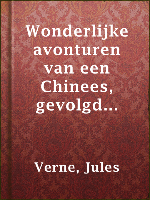Title details for Wonderlijke avonturen van een Chinees, gevolgd door Muiterij aan boord der 'Bounty' by Jules Verne - Available